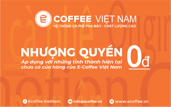 miễn phí nhượng quyền thương hiệu E-Coffee Việt Nam
