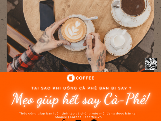 MẸO ĐƠN GIẢN GIÚP BẠN HẾT SAY CÀ PHÊ